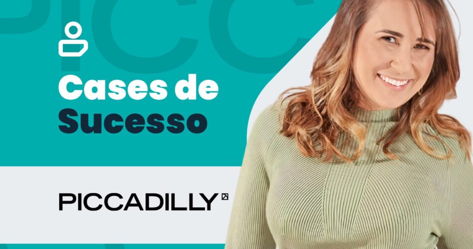 Piccadilly - case de sucesso SULTS